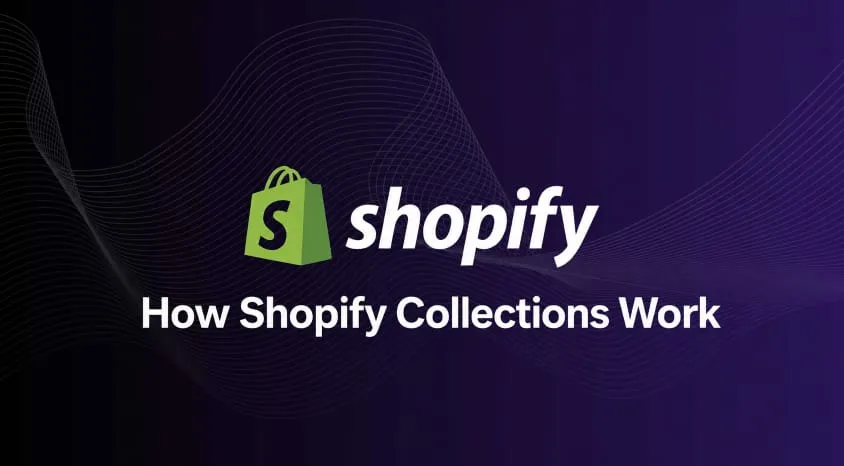 How Shopify collections work